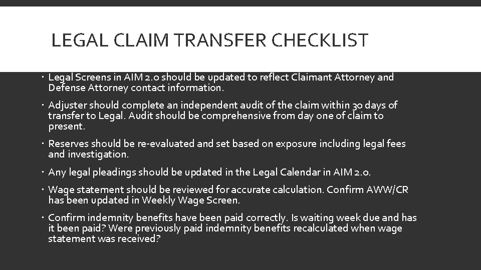 LEGAL CLAIM TRANSFER CHECKLIST Legal Screens in AIM 2. 0 should be updated to