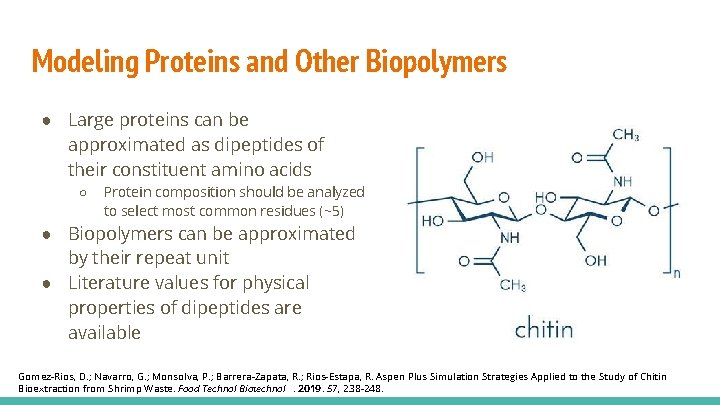 Modeling Proteins and Other Biopolymers ● Large proteins can be approximated as dipeptides of