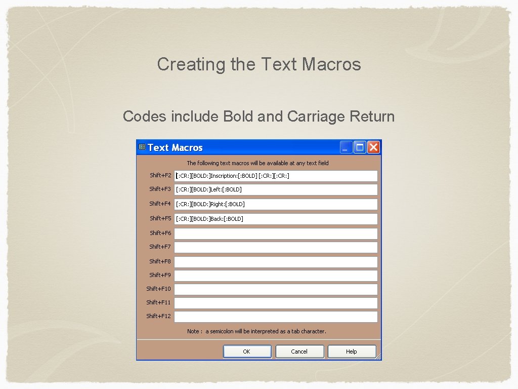 Creating the Text Macros Codes include Bold and Carriage Return 