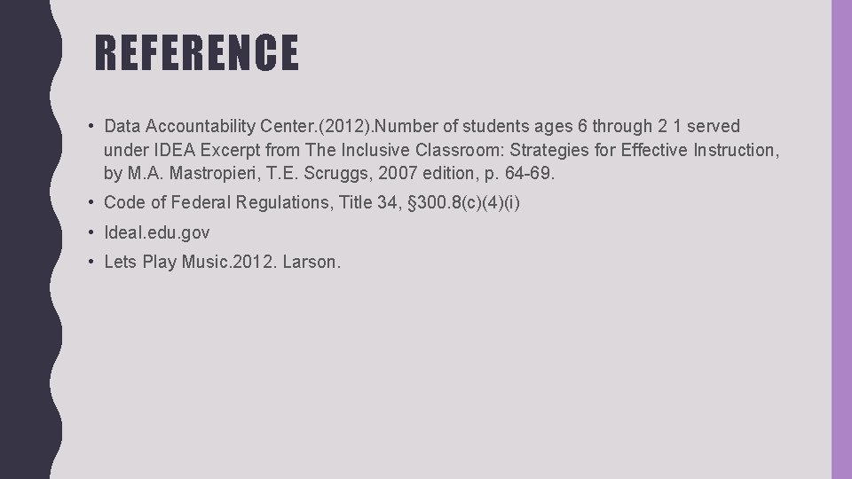 REFERENCE • Data Accountability Center. (2012). Number of students ages 6 through 2 1