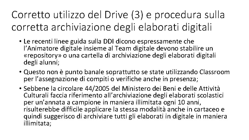 Corretto utilizzo del Drive (3) e procedura sulla corretta archiviazione degli elaborati digitali •