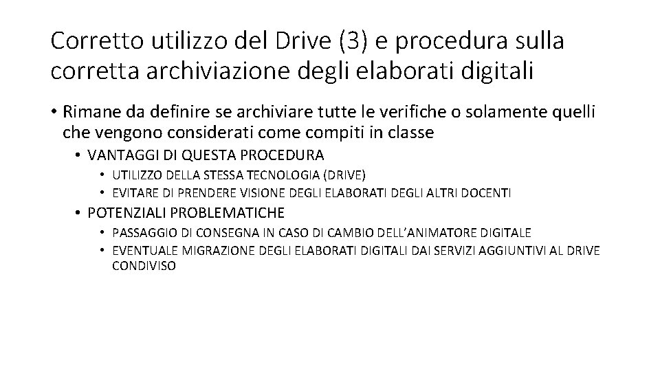 Corretto utilizzo del Drive (3) e procedura sulla corretta archiviazione degli elaborati digitali •
