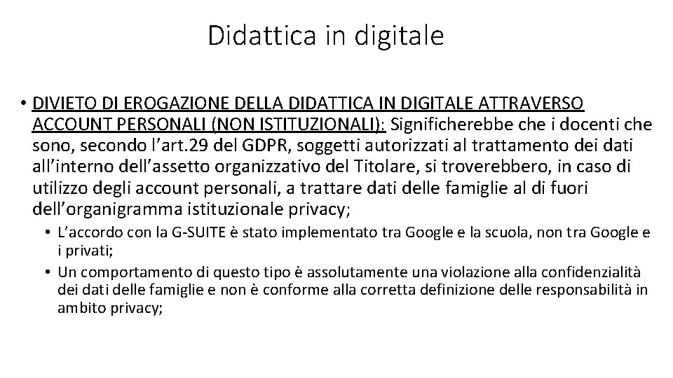 Didattica in digitale • DIVIETO DI EROGAZIONE DELLA DIDATTICA IN DIGITALE ATTRAVERSO ACCOUNT PERSONALI