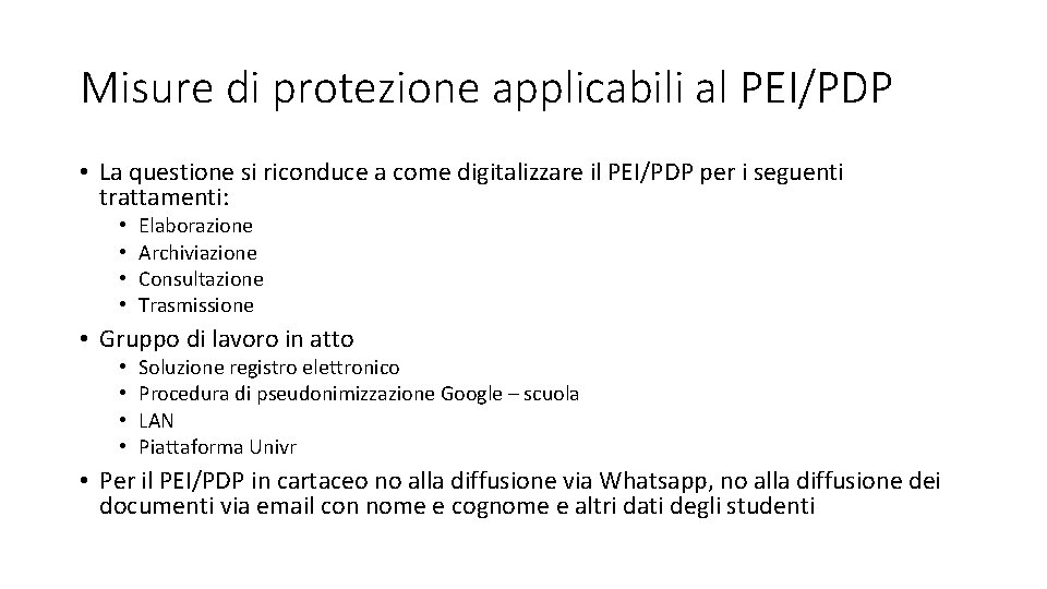 Misure di protezione applicabili al PEI/PDP • La questione si riconduce a come digitalizzare