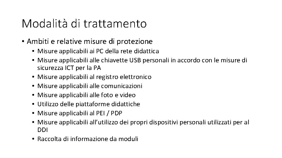 Modalità di trattamento • Ambiti e relative misure di protezione • Misure applicabili ai