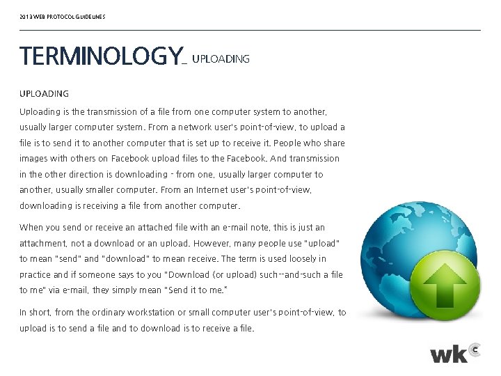 2013 WEB PROTOCOL GUIDELINES TERMINOLOGY_ UPLOADING Uploading is the transmission of a file from