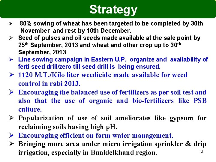 Strategy 80% sowing of wheat has been targeted to be completed by 30 th