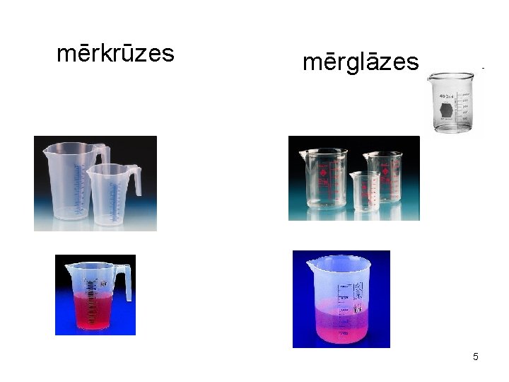 mērkrūzes mērglāzes 5 