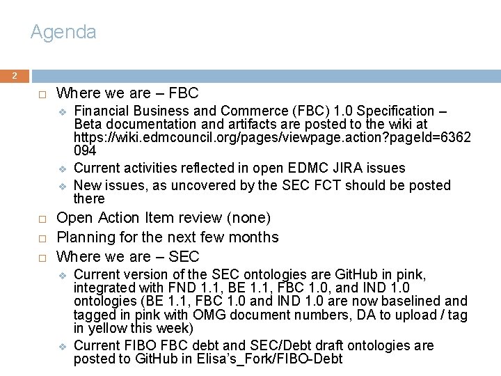 Agenda 2 Where we are – FBC v v v Financial Business and Commerce