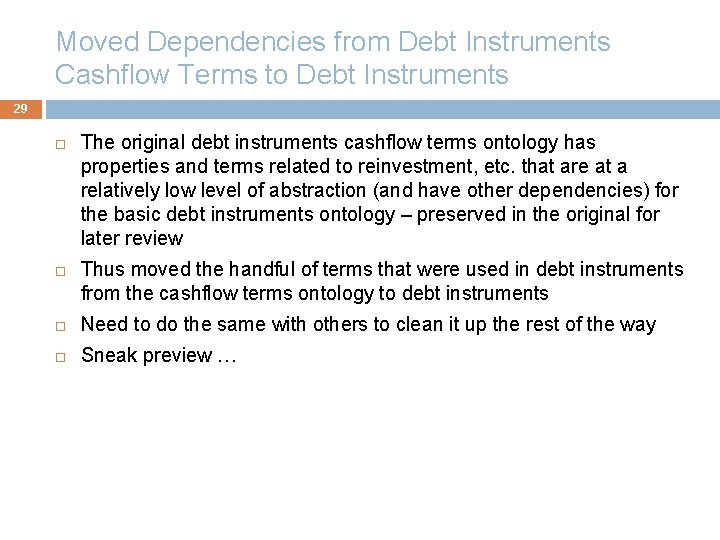 Moved Dependencies from Debt Instruments Cashflow Terms to Debt Instruments 29 The original debt