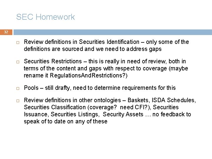 SEC Homework 32 Review definitions in Securities Identification – only some of the definitions