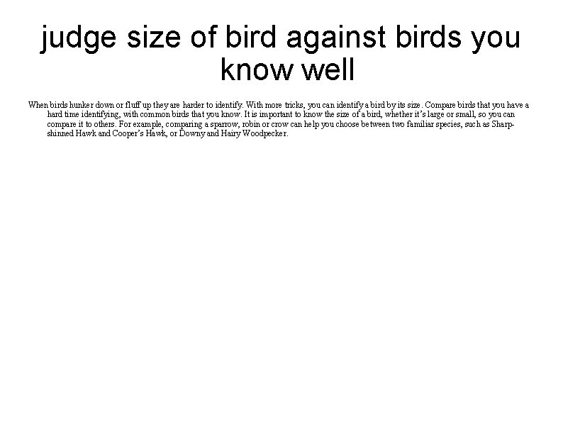 judge size of bird against birds you know well When birds hunker down or
