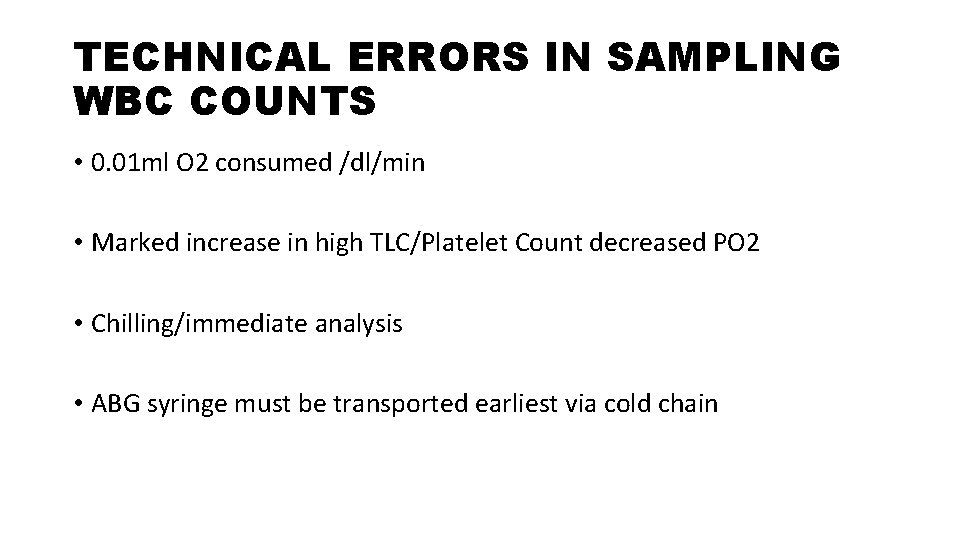 TECHNICAL ERRORS IN SAMPLING WBC COUNTS • 0. 01 ml O 2 consumed /dl/min