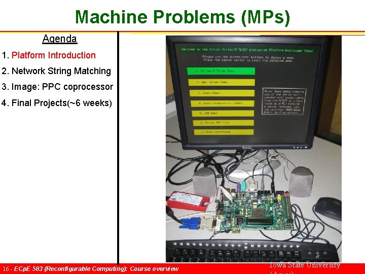 Machine Problems (MPs) Agenda 1. Platform Introduction 2. Network String Matching 3. Image: PPC