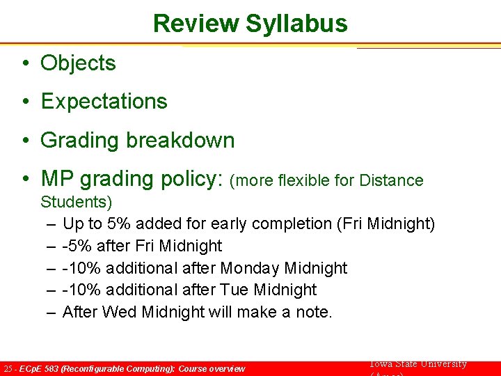 Review Syllabus • Objects • Expectations • Grading breakdown • MP grading policy: (more