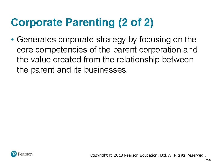 Corporate Parenting (2 of 2) • Generates corporate strategy by focusing on the core
