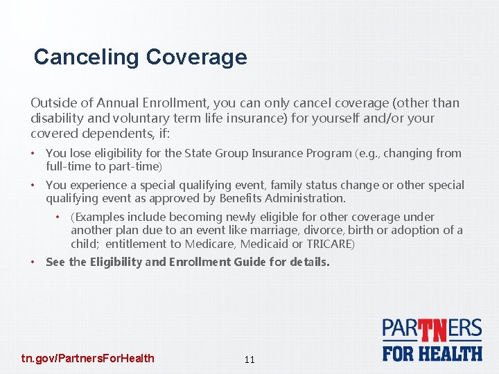 Canceling Coverage Outside of Annual Enrollment, you can only cancel coverage (other than disability