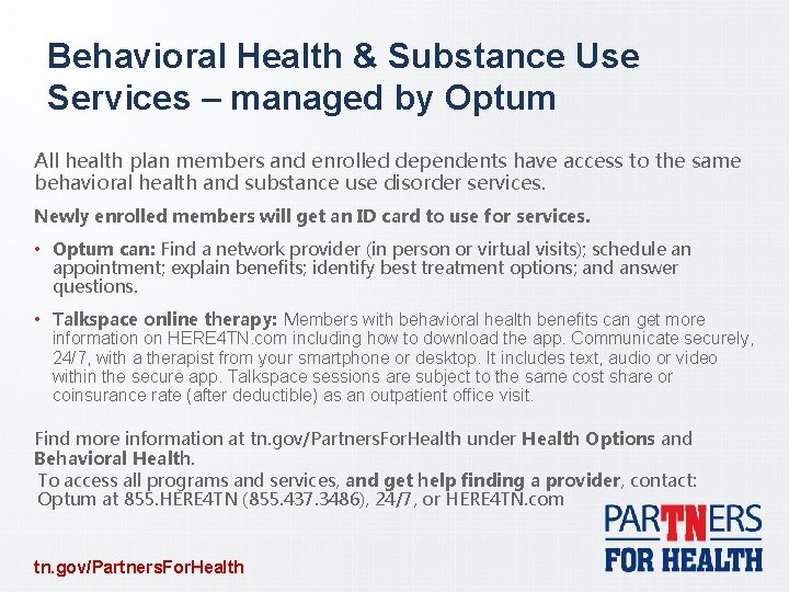 Behavioral Health & Substance Use Services – managed by Optum All health plan members