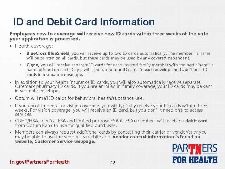 ID and Debit Card Information Employees new to coverage will receive new ID cards