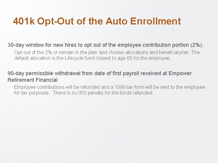 401 k Opt-Out of the Auto Enrollment 30 -day window for new hires to