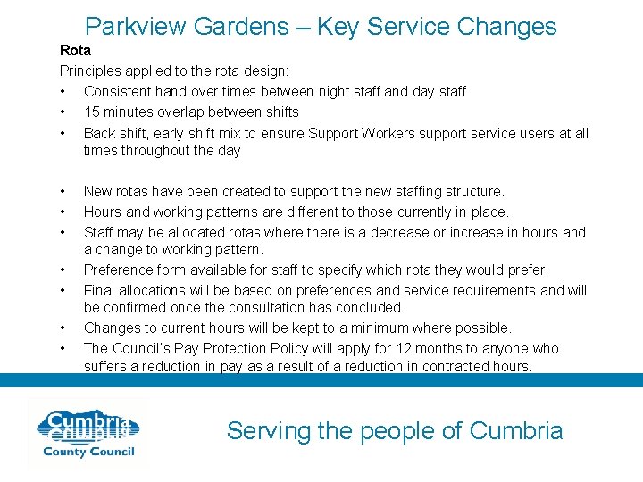 Parkview Gardens – Key Service Changes Rota Principles applied to the rota design: •