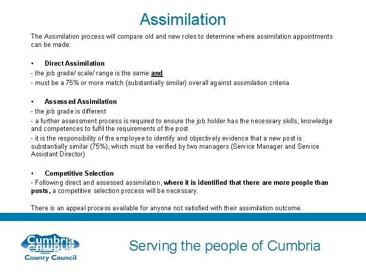 Assimilation The Assimilation process will compare old and new roles to determine where assimilation