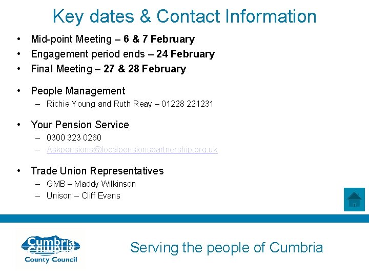 Key dates & Contact Information • Mid-point Meeting – 6 & 7 February •