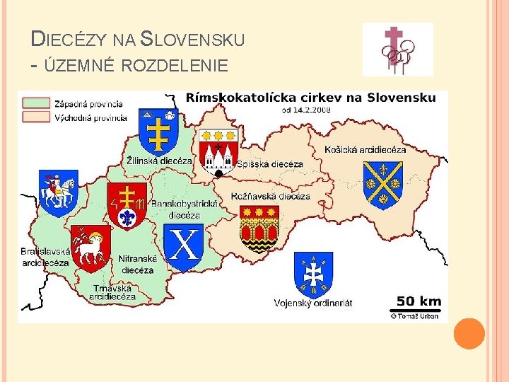 DIECÉZY NA SLOVENSKU - ÚZEMNÉ ROZDELENIE 