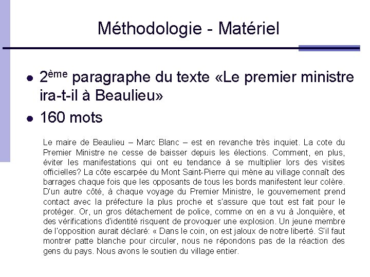 Méthodologie - Matériel ● 2ème paragraphe du texte «Le premier ministre ira-t-il à Beaulieu»
