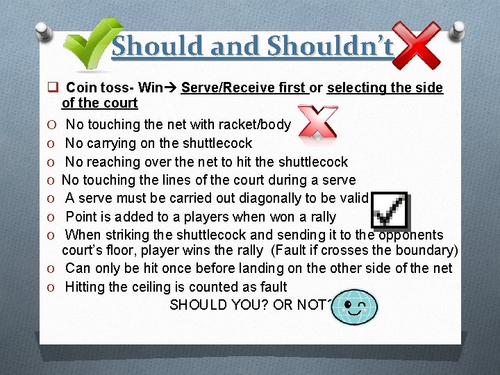 Should and Shouldn’t q Coin toss- Win Serve/Receive first or selecting the side of