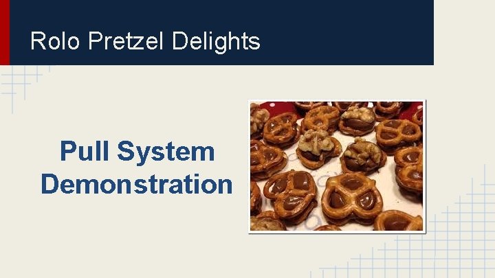 Rolo Pretzel Delights Pull System Demonstration 