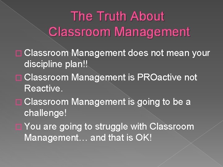 The Truth About Classroom Management � Classroom Management does not mean your discipline plan!!