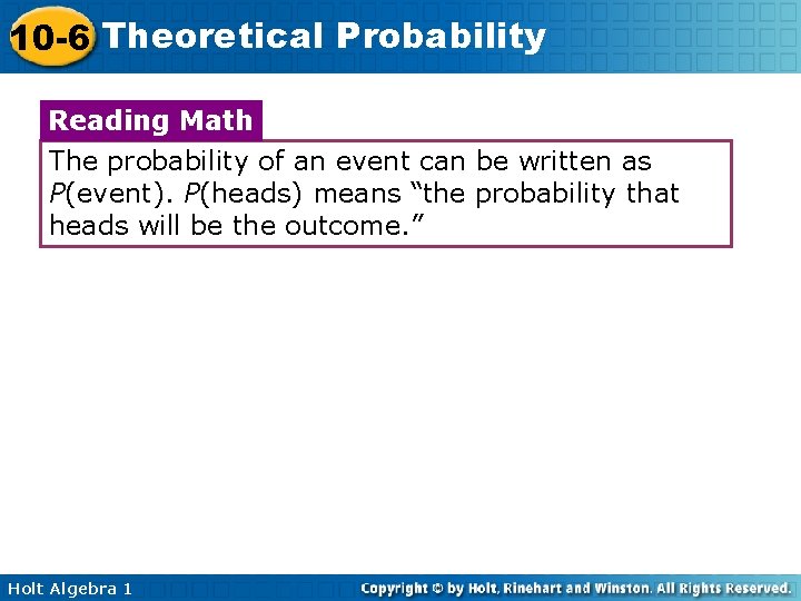 10 -6 Theoretical Probability Reading Math The probability of an event can be written