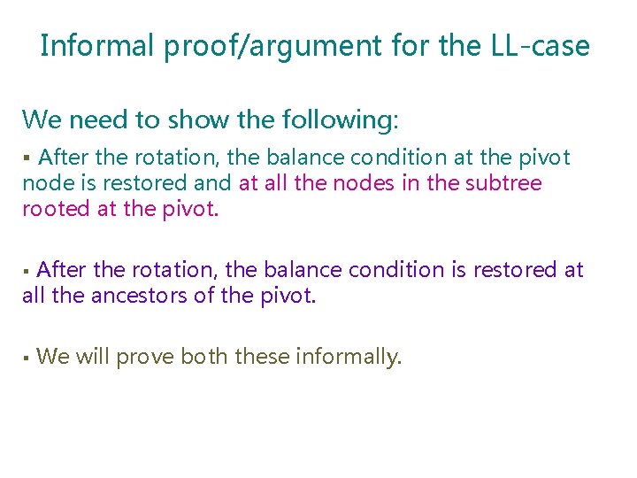 Informal proof/argument for the LL-case We need to show the following: § After the