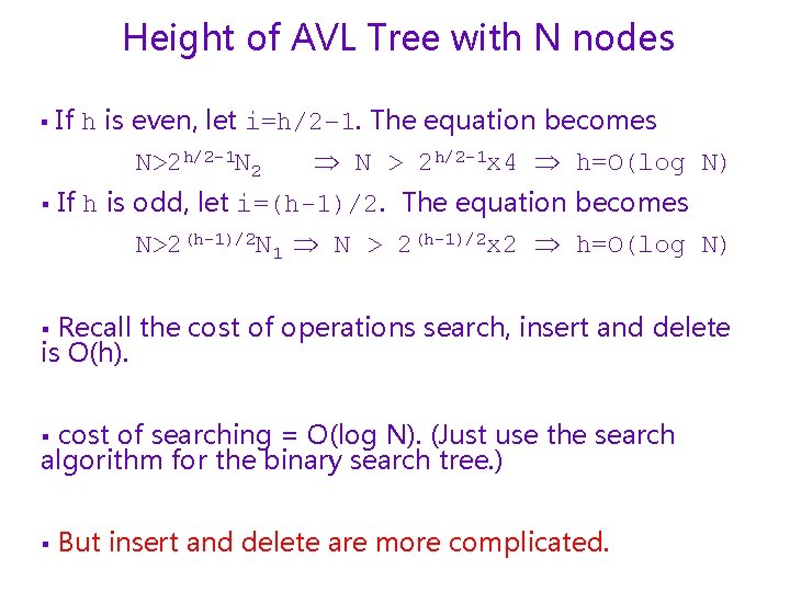 Height of AVL Tree with N nodes § If h is even, let i=h/2–