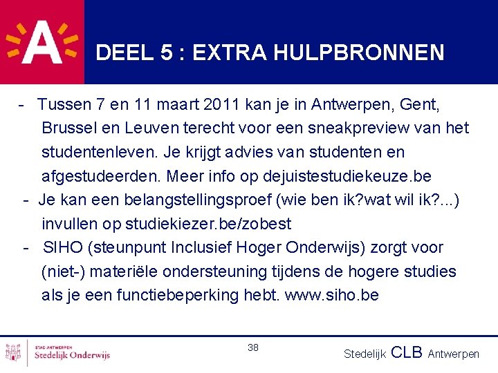 DEEL 5 : EXTRA HULPBRONNEN - Tussen 7 en 11 maart 2011 kan je