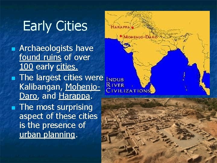 Early Cities n n n Archaeologists have found ruins of over 100 early cities.