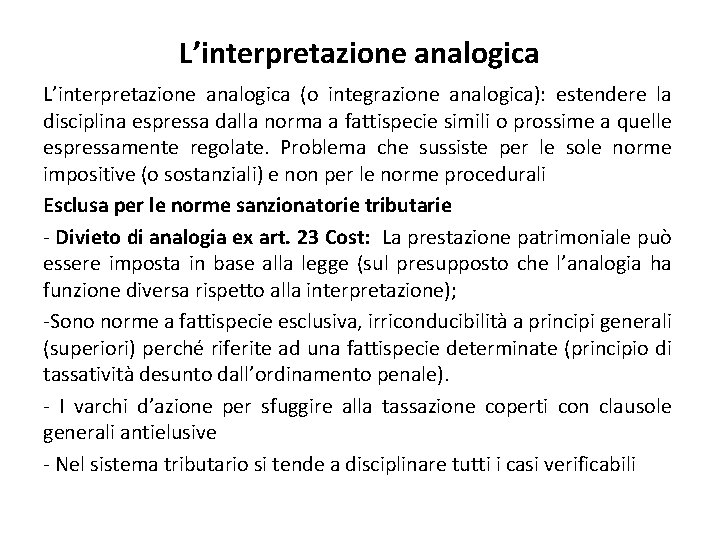 L’interpretazione analogica (o integrazione analogica): estendere la disciplina espressa dalla norma a fattispecie simili