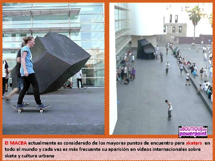 El MACBA actualmente es considerado de los mayores puntos de encuentro para skaters en