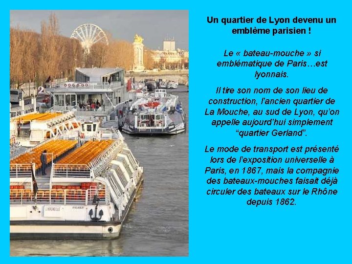 Un quartier de Lyon devenu un emblème parisien ! Le « bateau-mouche » si