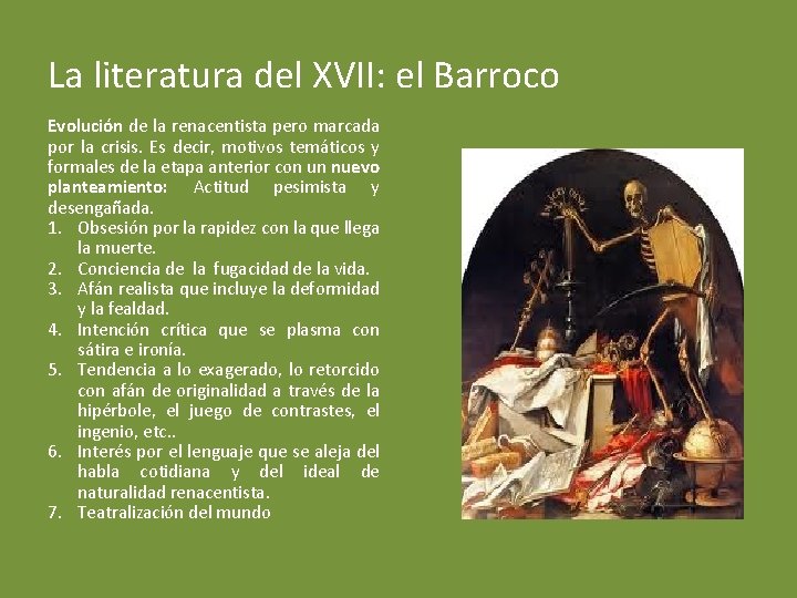 La literatura del XVII: el Barroco Evolución de la renacentista pero marcada por la