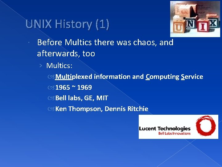 UNIX History (1) Before Multics there was chaos, and afterwards, too › Multics: Multiplexed