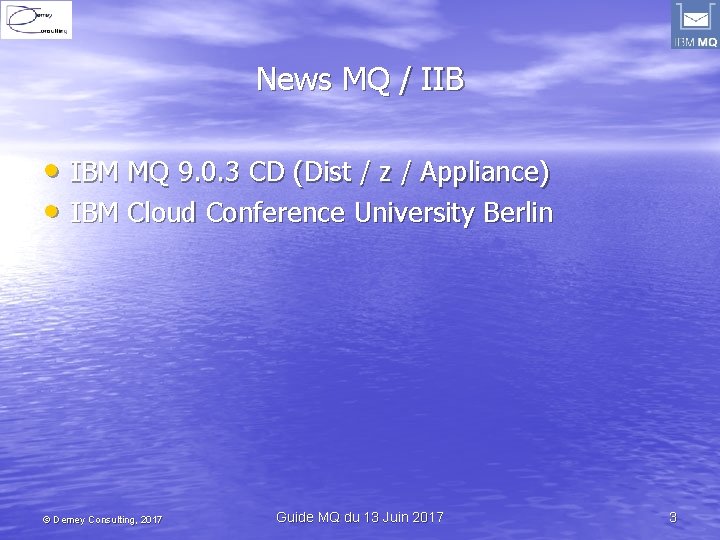 News MQ / IIB • IBM MQ 9. 0. 3 CD (Dist / z