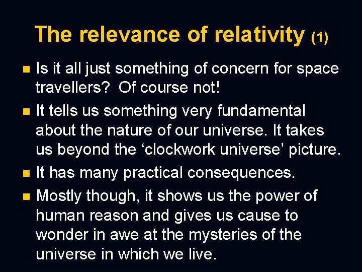 The relevance of relativity (1) Is it all just something of concern for space