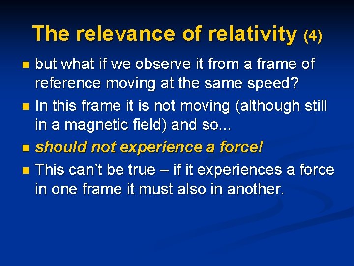 The relevance of relativity (4) but what if we observe it from a frame