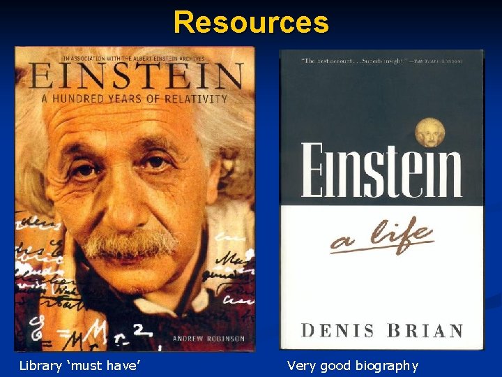 Resources Library ‘must have’ Very good biography 