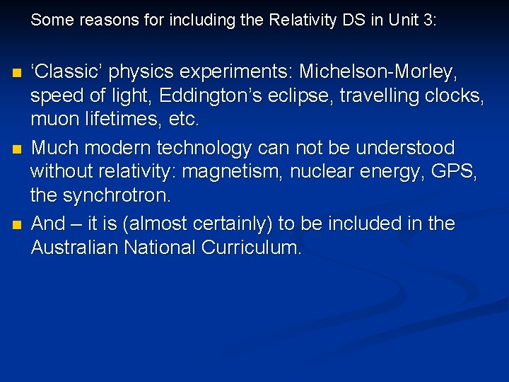 Some reasons for including the Relativity DS in Unit 3: n n n ‘Classic’