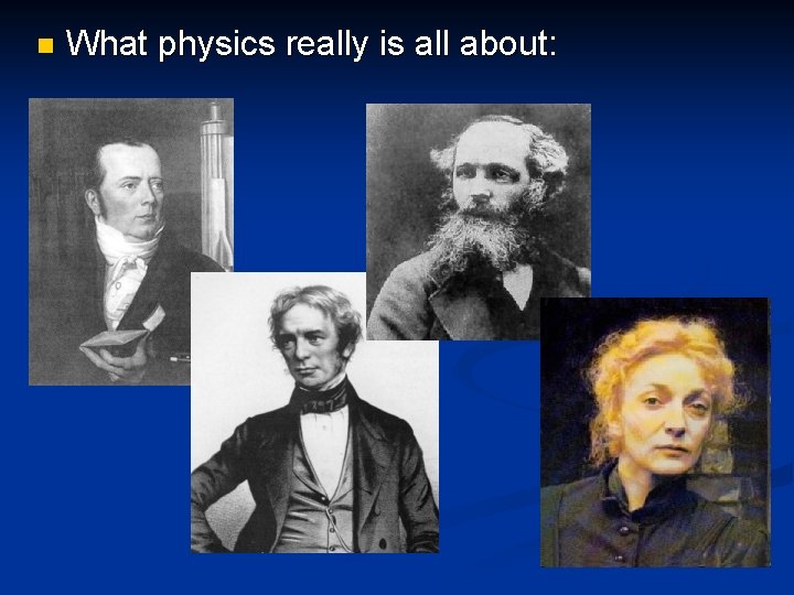 n What physics really is all about: 