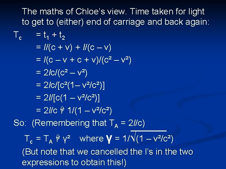 The maths of Chloe’s view. Time taken for light to get to (either) end