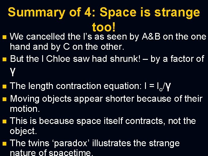 n n Summary of 4: Space is strange too! We cancelled the l’s as